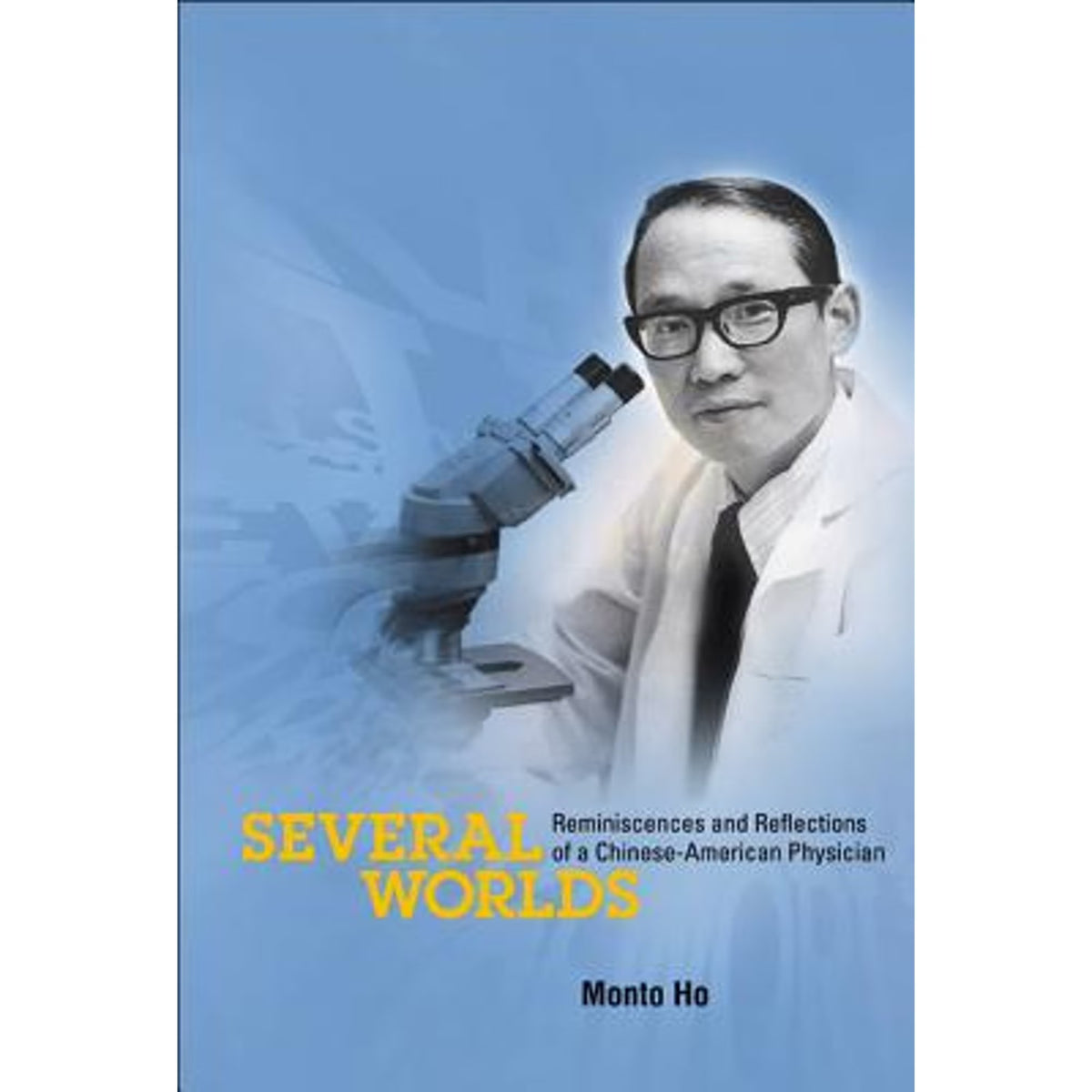 Reminiscences and Reflections of a Chinese-American Physician Y993314